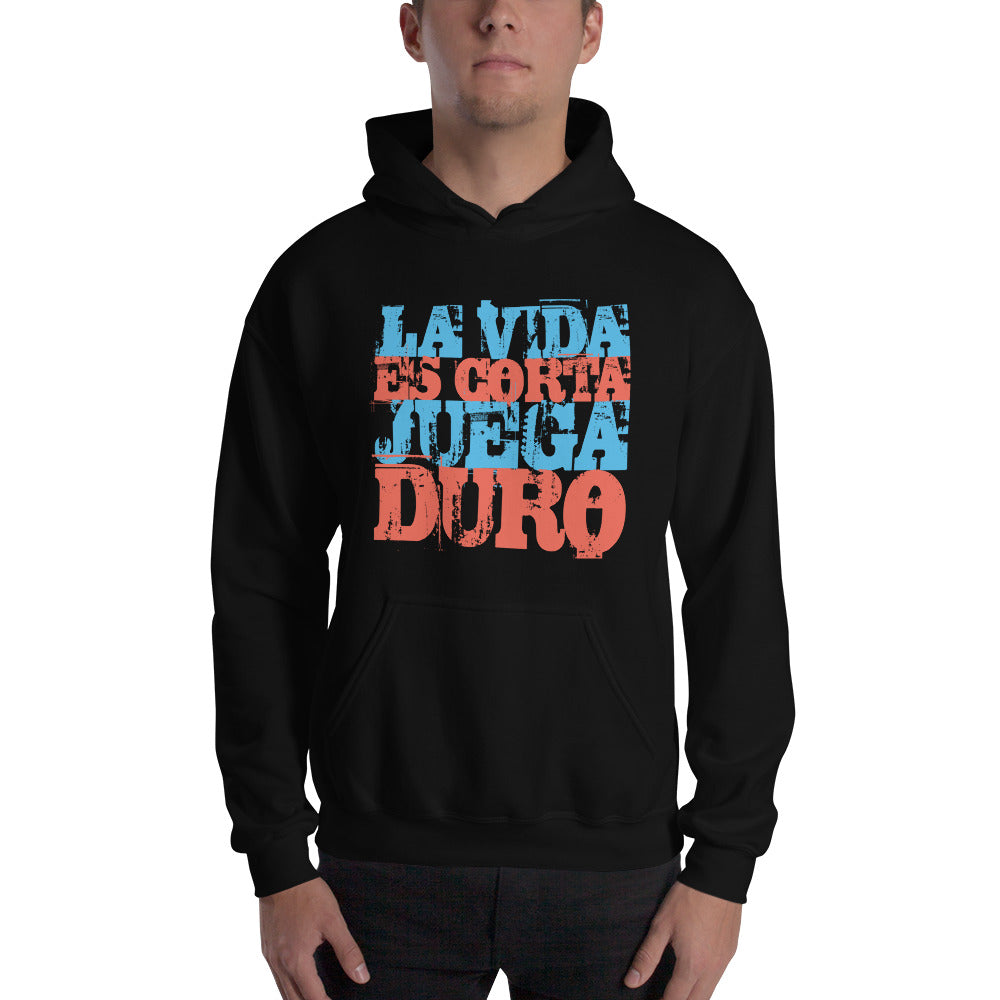 La vida es corta. Juega duro