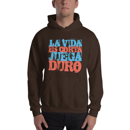 La vida es corta. Juega duro