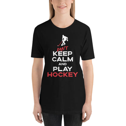 Don't Keep Calm and play Hockey