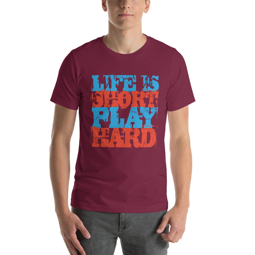 Life is short. Play hard