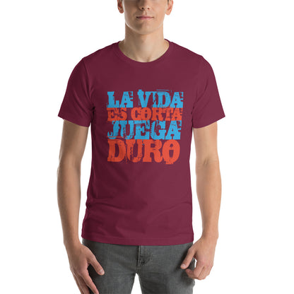 La vida es corta. Juega duro