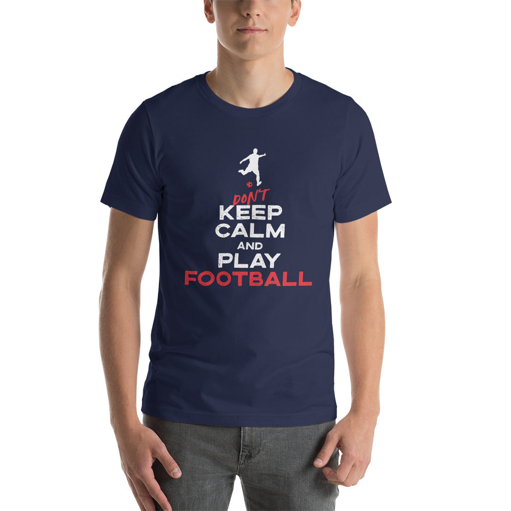 Don't keep calm and play football