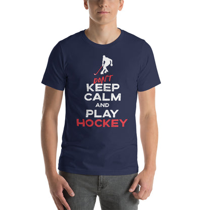 Don't Keep Calm and play Hockey